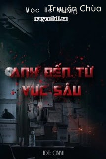 Anh Đến Từ Vực Sâu