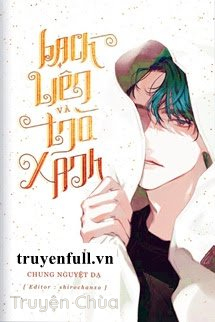 Bạch Liên Và Trà Xanh