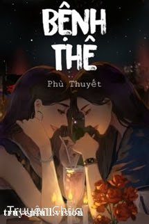 Bệnh Thê – Phù Thuyết