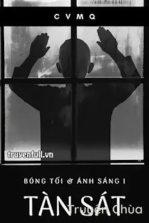 [Bóng Tối & Ánh Sáng I] Tàn Sát