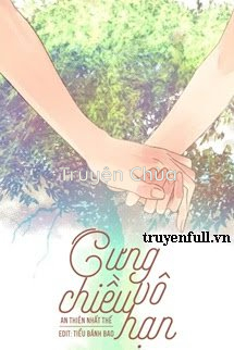 Cưng Chiều Vô Hạn – An Thiên Nhất Thế
