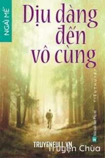 Dịu Dàng Đến Vô Cùng