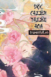 Độc Chiếm Thiều Hoa