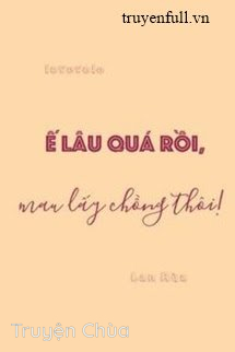 Ế Quá Rồi, Mau Lấy Chồng Thôi!