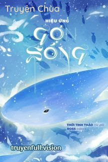 Hiệu Ứng Gợn Sóng – Thời Tinh Thảo