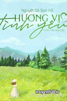 Hương Vị Tình Yêu – Nguyệt Dã Sơn Hồ