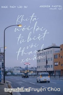 Khi Ta Nói Lời Từ Biệt Với Thanh Xuân