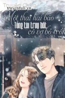Một Thai Hai Bảo Tổng Tài Truy Bắt Cô Vợ Bỏ Trốn