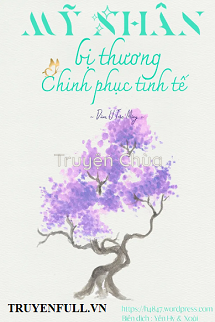 Mỹ Nhân Bị Thương Chinh Phục Tinh Tế