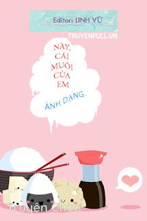 Này, Cái Muôi Của Em