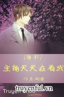Nhân Vật Chính Đang Nhìn Ta Mỗi Ngày