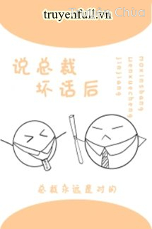 Sau Khi Nói Xấu Sau Lưng Tổng Tài