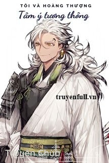 Tôi Và Hoàng Thượng Tâm Ý Tương Thông