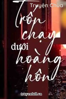 Trốn Chạy Dưới Hoàng Hôn