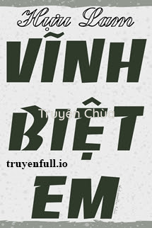 Vĩnh Biệt Em – Hựu Lam