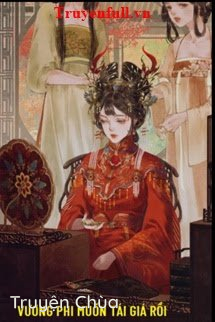 Vương Phi Muốn Tái Giá Rồi