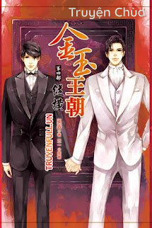 [Vương Triều Kim Ngọc] – Quyển 4 – Tung Hoành