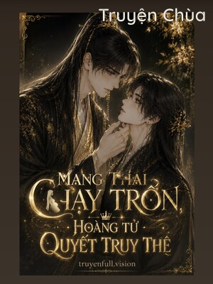 Mang Thai Chạy Trốn, Hoàng Tử Quyết Truy Thê