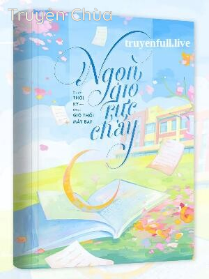 Ngọn Gió Rực Cháy – Thời Kỳ